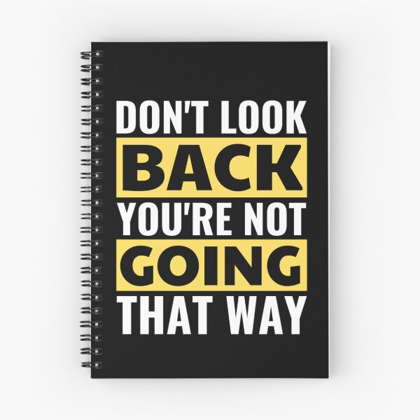 Item preview, Don't Look Back You're Not Going That Way designed and sold by chetan786.