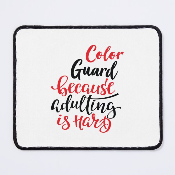 Item preview, Color Guard Because Adulting Is Hard designed and sold by WordsGamersUse.