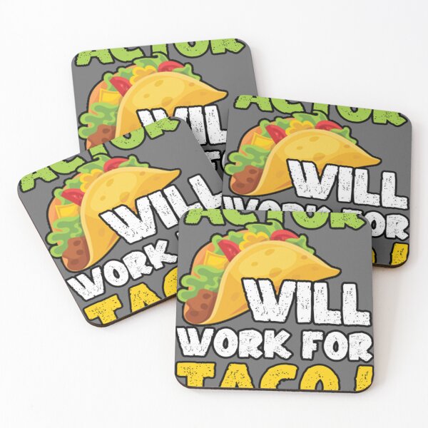 Item preview, Actor Taco Lover Will work for Taco Classic designed and sold by TarynRice.