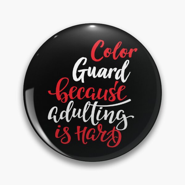 Item preview, Color Guard Because Adulting Is Hard designed and sold by WordsGamersUse.