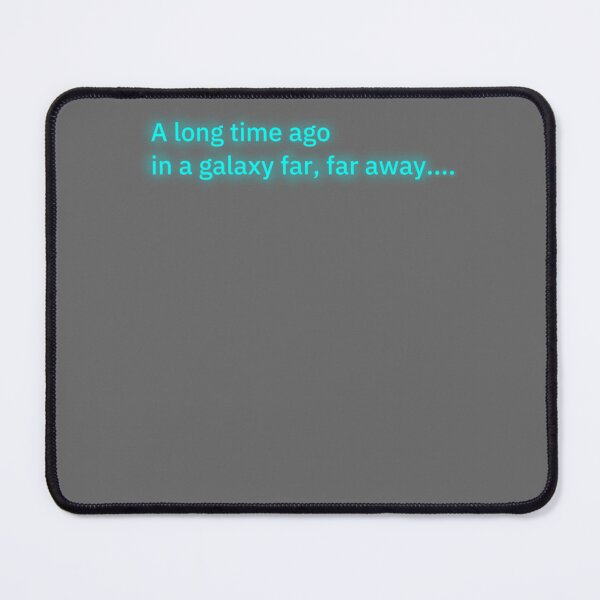 Item preview, A Long Time Ago In A Galaxy Far, Far Away designed and sold by AlbaMante.