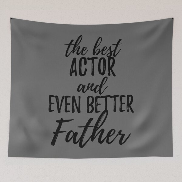 Item preview, Actor Father Funny Gift Idea for Dad Gag Inspiring Joke The Best And Even Better designed and sold by AdamReichel.