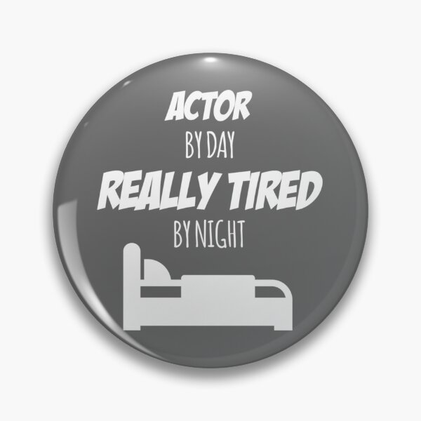 Item preview, Actor Job Fun Gift for every Actor Funny Slogan Hobby Work Worker designed and sold by WinifredDurgan.