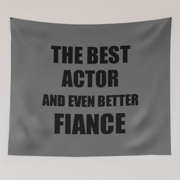Item preview, Actor Fiance Funny Gift Idea for Betrothed Gag Inspiring Joke The Best And Even Better Classic T-Shi designed and sold by AdamReichel.
