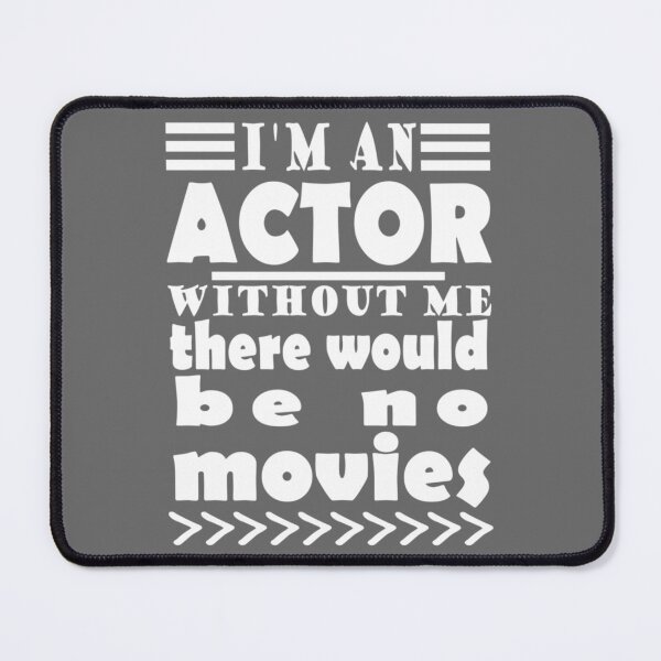 Item preview, actor film stuntman stage set saying designed and sold by AdamReichel.