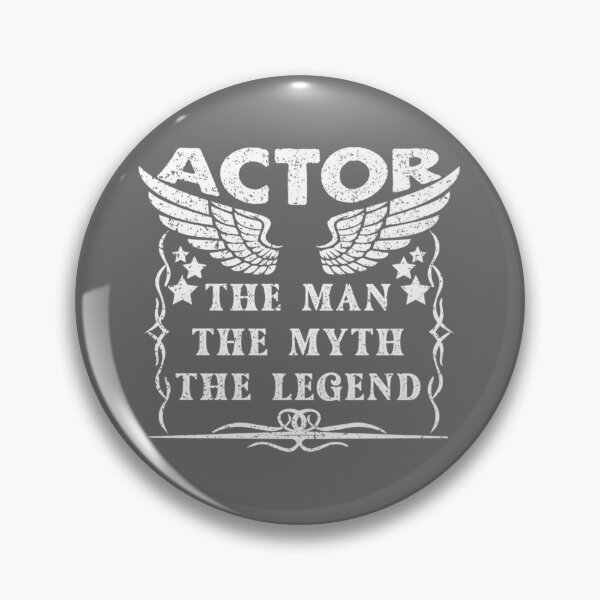 Item preview, Actor The Man The Myth The Legend - Funny Actor Quote Gift Idea For Men and Womens designed and sold by TarynRice.