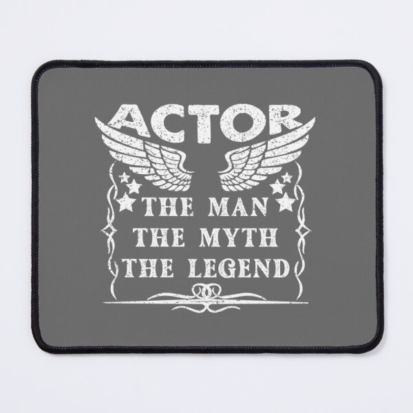 Item preview, Actor The Man The Myth The Legend - Funny Actor Quote Gift Idea For Men and Womens designed and sold by TarynRice.
