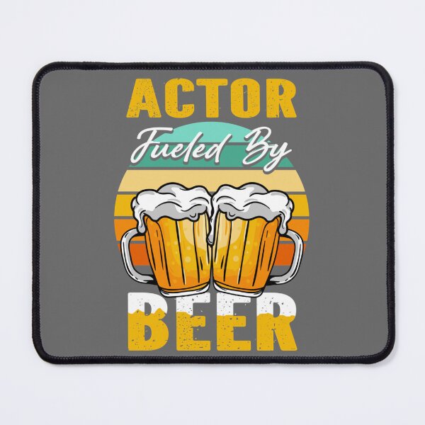 Item preview, Actor Fueled By Beer - Funny Beer Lover Actor Gift designed and sold by AdamReichel.