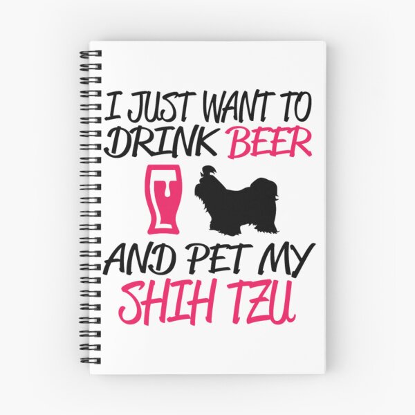 Item preview, BEER - JUST I WANT TO DRINK BEER AND PET MY SHIH designed and sold by DanielZozo.