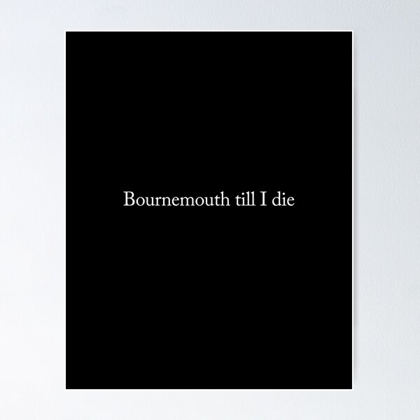 Aperçu de l'œuvre Bournemouth jusqu'à ma mort créée et vendue par Truefans.