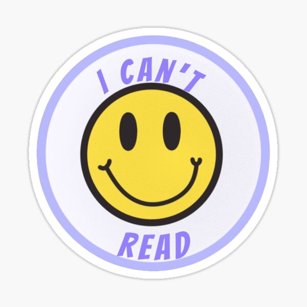 Item preview, I Can Not Read Bubble designed and sold by IntelliJelli.