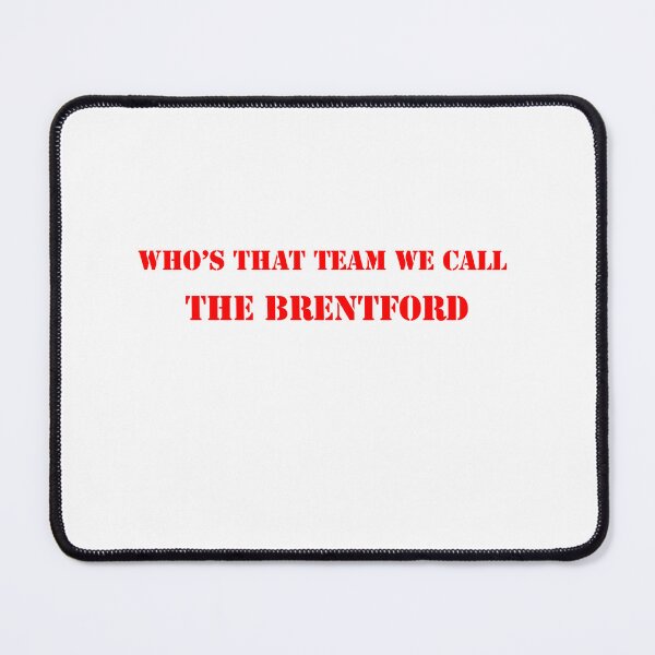 Item preview,   Who's that team we call the Brentford designed and sold by Truefans.