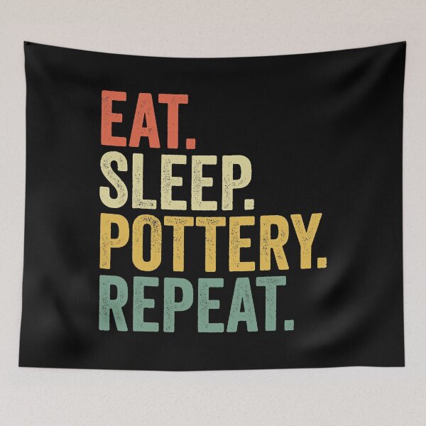 Item preview, Eat Sleep Pottery Repeat Funny Pottery Lover designed and sold by DNW-art.