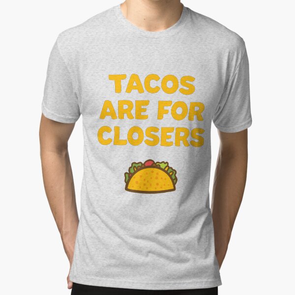 Item preview, Tacos are for Closers Funny Inspirational Motivation designed and sold by ShikitaMakes.