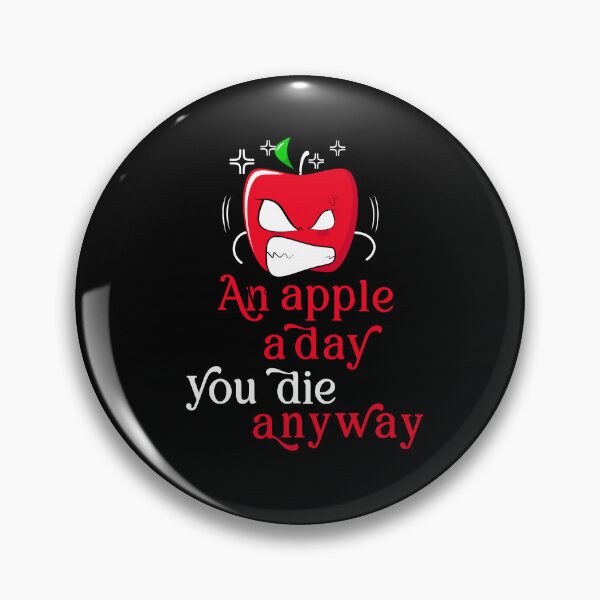 Item preview, An Apple A Day You Die Anyway designed and sold by Urosek.