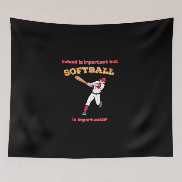 Item preview, School is important but softball is importanter designed and sold by Diamaber.