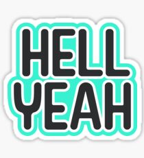 Hell Yeah Sticker