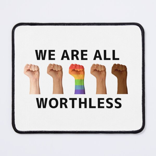 Item preview, we are all worthless designed and sold by Kyna Arts.
