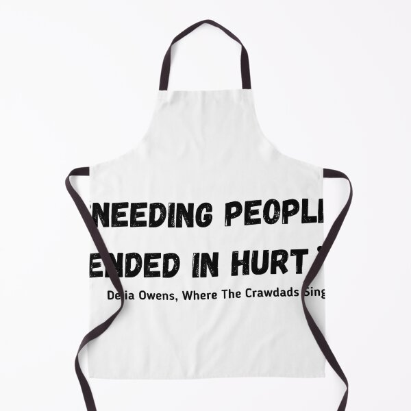 Item preview, Needing People Ended in Hurt Delia Owens Where The Crawdads Sing Quote designed and sold by ihtisham007.