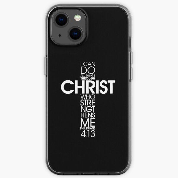 I CAN ALL THINGS THROUGH CHRIST iPhone Soft Case