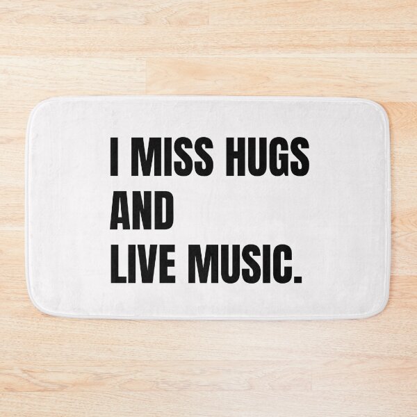 Item preview, I miss hugs and live music designed and sold by Sharon111.
