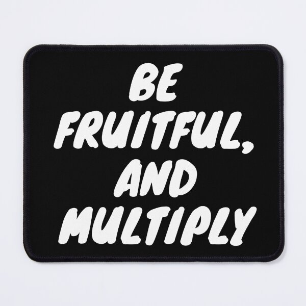 Item preview, be fruitful, and multiply designed and sold by TheUboss.