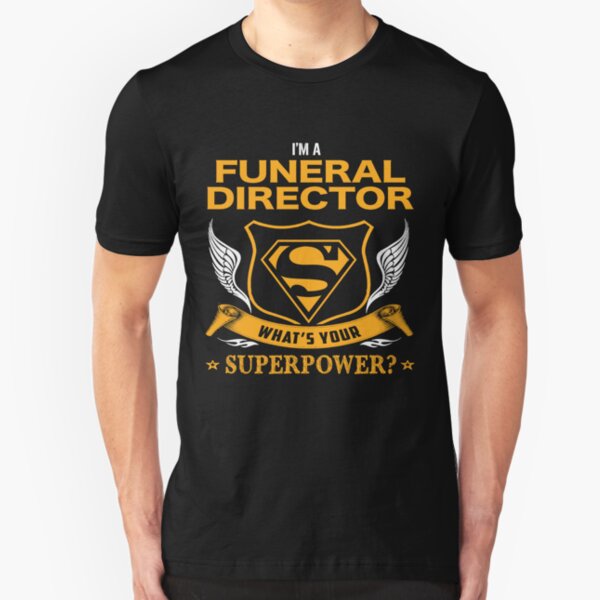 funeral director t shirts