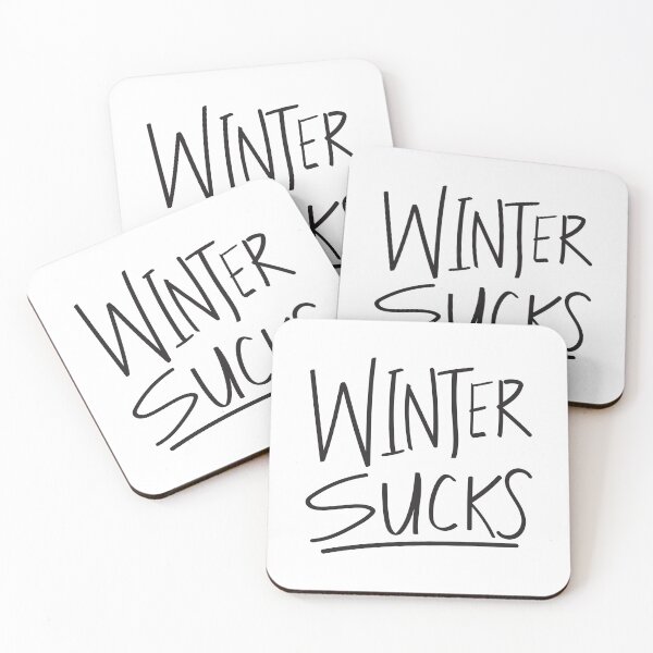 Item preview, Winter Sucks Quote designed and sold by kmstudio.