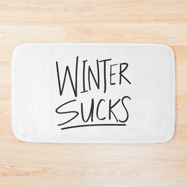 Item preview, Winter Sucks Quote designed and sold by kmstudio.