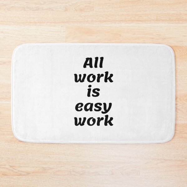 Item preview, All work is easy work black version designed and sold by TheUboss.