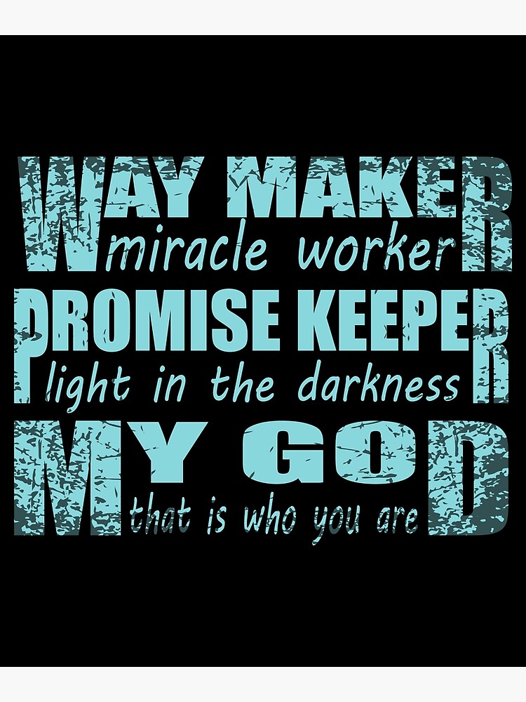 Way maker miracle worker promise keeper light in the darkness - Religious  Poster for Sale by Demna-S