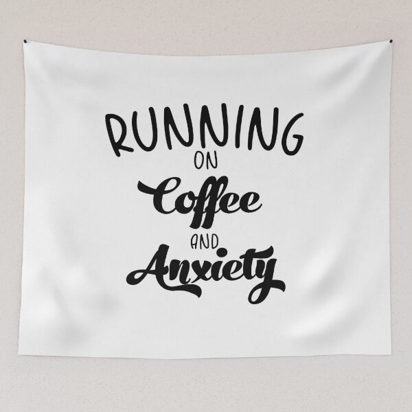 Item preview, running on Coffee and Anxiety designed and sold by AdelDa19.