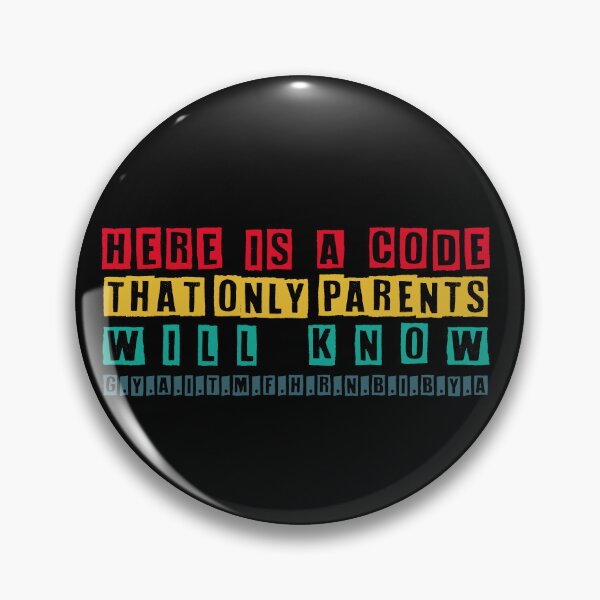 Item preview, Here Is A Code That Only Parents Will Know Gyaitmfhrnbibya designed and sold by YA-ART.