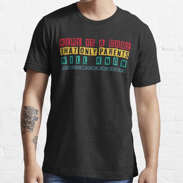 Item preview, Here Is A Code That Only Parents Will Know Gyaitmfhrnbibya designed and sold by YA-ART.
