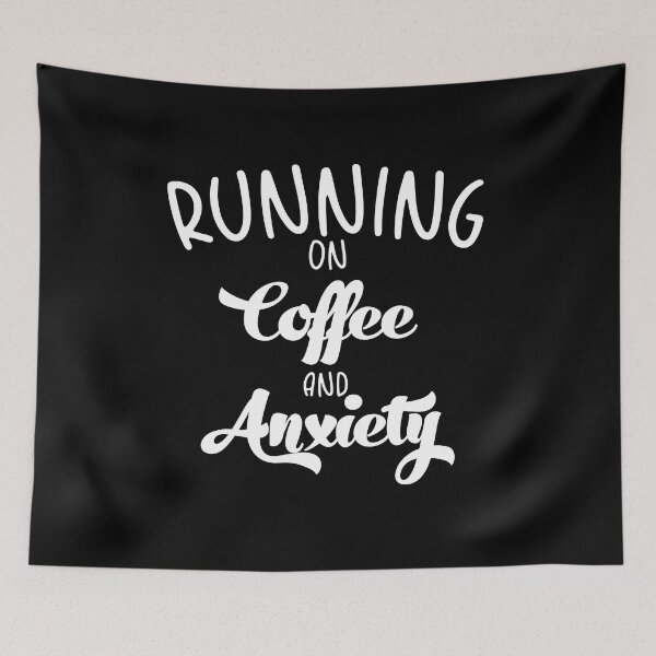 Item preview, running on Coffee and Anxiety designed and sold by AdelDa19.
