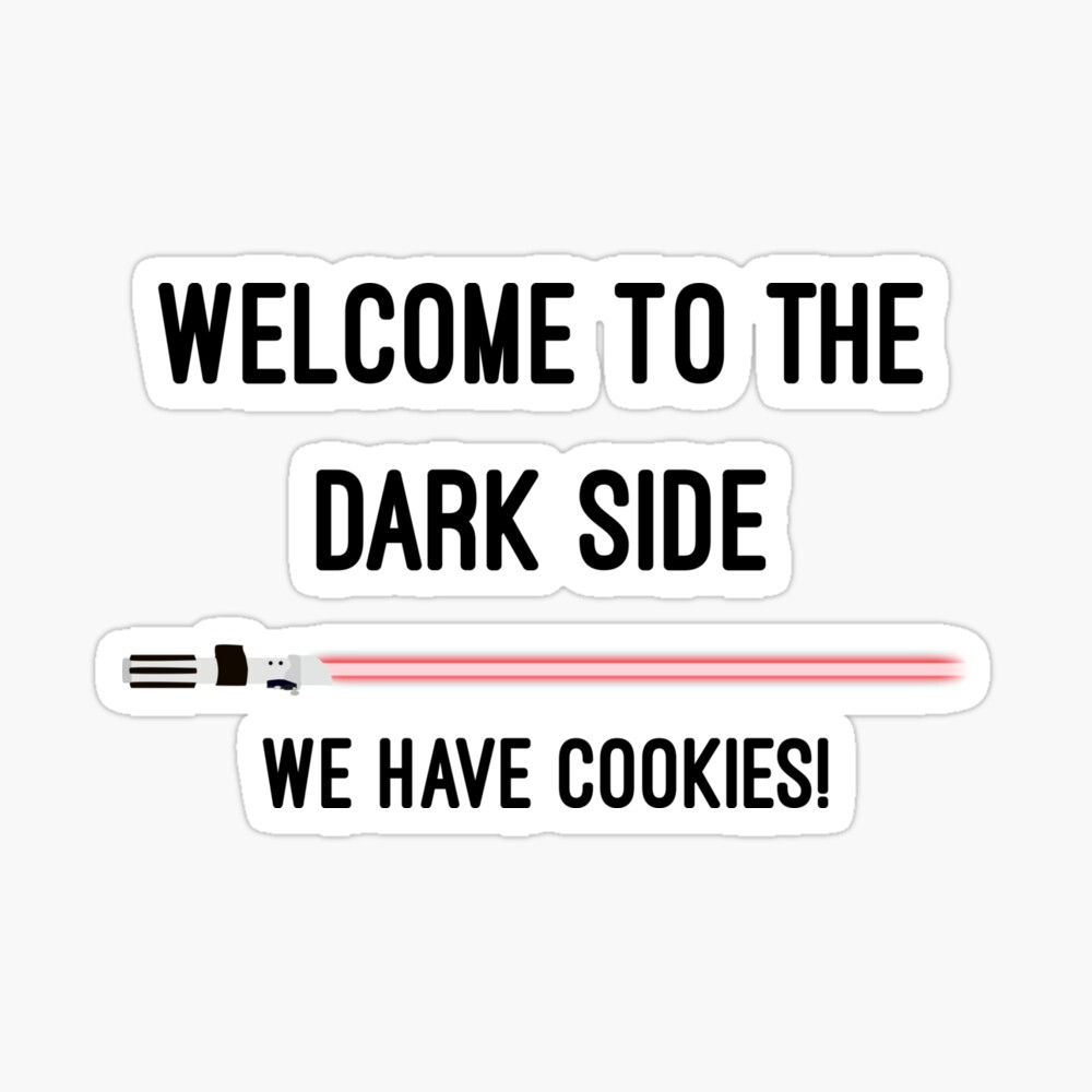 Welcome to the Dark Side, we have cookies! Meme