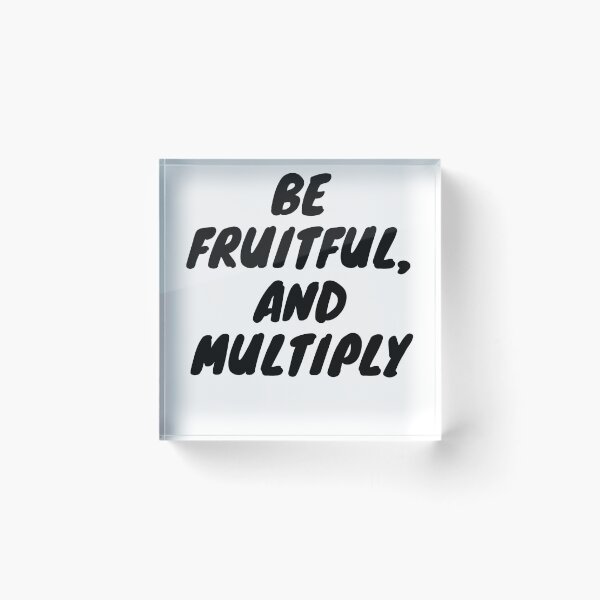 Item preview, Be fruitful, and multiply. Black version designed and sold by TheUboss.