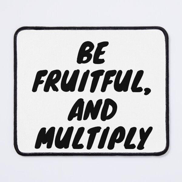 Item preview, Be fruitful, and multiply. Black version designed and sold by TheUboss.