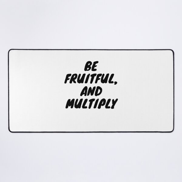 Item preview, Be fruitful, and multiply. Black version designed and sold by TheUboss.