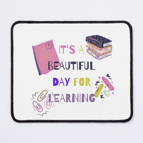 Item preview, IT'S A BEAUTIFUL DAY FOR LEARNING designed and sold by Akimatax ✯✯✯✯✯.