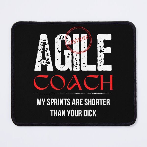 Item preview, Certified Agile Coach My Sprints are shorter than your dick designed and sold by trendingatees.
