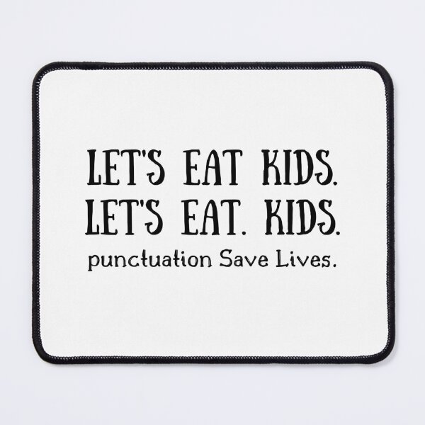 Item preview, Let's Eat Kids, punctuation Save Lives designed and sold by Eriksonshop.