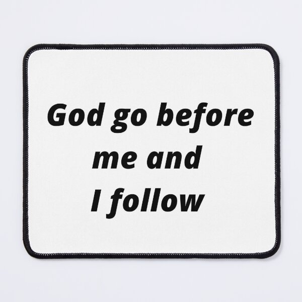 Item preview, God go before me and I follow, Psalm 139:1-6 designed and sold by Isheshop.
