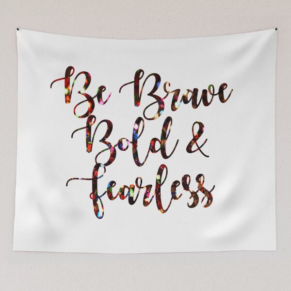 Item preview, Be Brave Bold & Fearless designed and sold by dukapotomus.