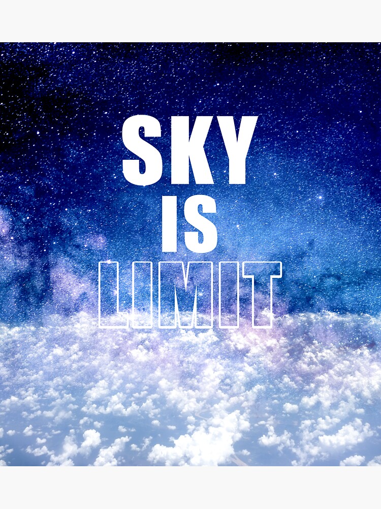 Sky Is The Limit Sticker For Sale By Cablecp Redbubble