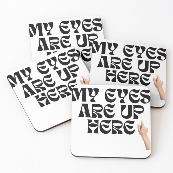 Item preview, My eyes are up here designed and sold by doganstore.