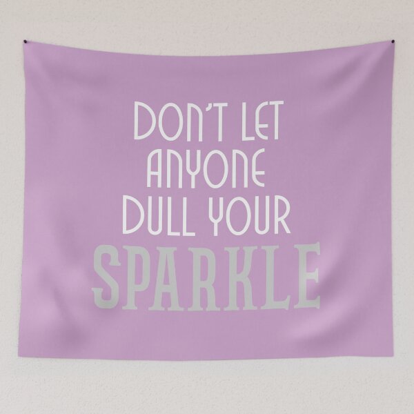 Item preview, Don't let anyone dull your sparkle designed and sold by Ashtreemeadow.