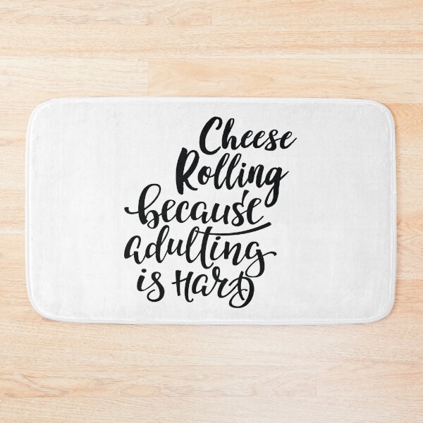 Item preview, Cheese Rolling Because Adulting Is Hard designed and sold by WordsGamersUse.