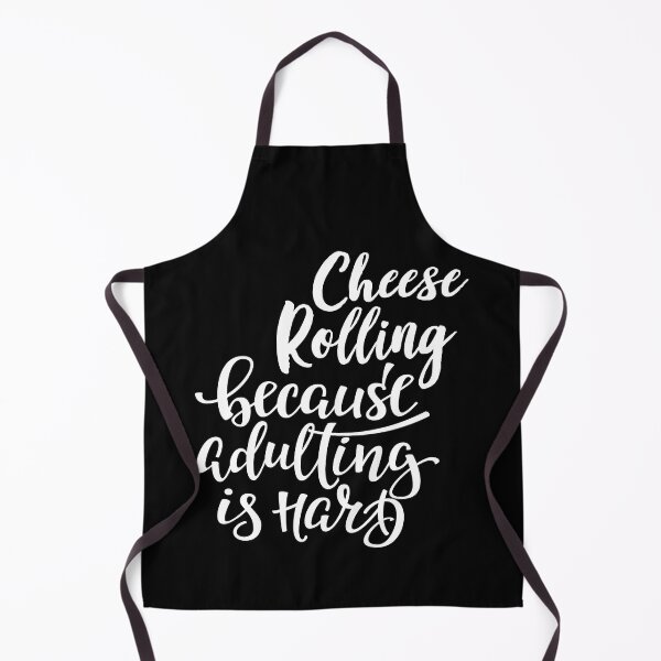 Item preview, Cheese Rolling Because Adulting Is Hard designed and sold by WordsGamersUse.