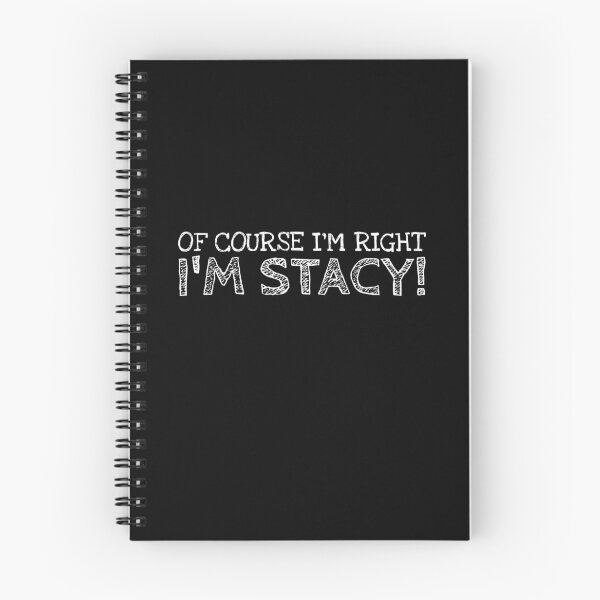 Item preview, Of Course I’m Right I’m Stacy Funny Personalized Name designed and sold by MariosNydras.